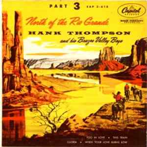 Hank Thompson And His Brazos Valley Boys - North Of The Rio Grande (Part 3) FLAC