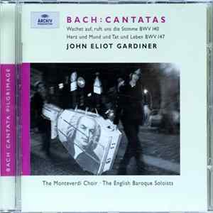 Bach, John Eliot Gardiner, The Monteverdi Choir, The English Baroque Soloists - Cantatas BWV 140, BWV 147 FLAC