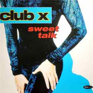 Club X - Sweet Talk FLAC