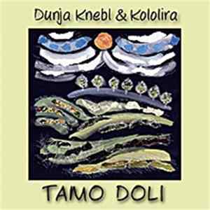 Dunja Knebl & Kololira - Tamo Doli FLAC