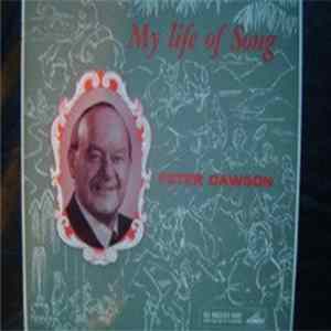 Peter Dawson - My Life Of Song FLAC