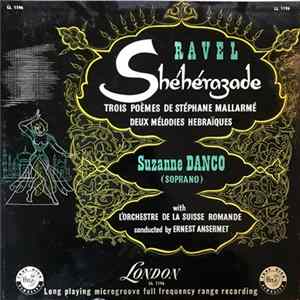 Maurice Ravel, Suzanne Danco, L'Orchestre De La Suisse Romande, Ernest Ansermet, Conductor - Shéhérazade / Trois Poèmes De Stéphane Mallarmé / Deux Mélodies Hébraïques FLAC