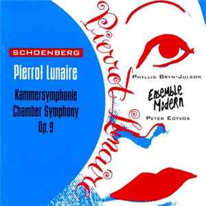 Schoenberg - Phyllis Bryn-Julson, Ensemble Modern, Peter Eötvös - Pierrot Lunaire / Chamber Symphony, Op. 9 FLAC