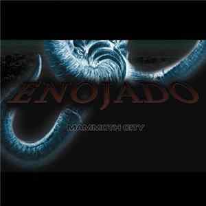Enojado - Mammoth City FLAC