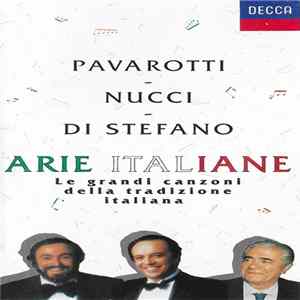 Pavarotti, Nucci, Di Stefano - Arie Italiane FLAC
