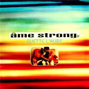 Âme Strong SA - Guette L'Aube FLAC
