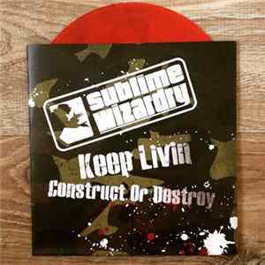 Sublime Wizardry - Keep Livin / Construct Or Destroy FLAC