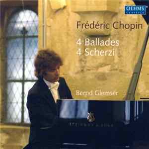 Frédéric Chopin, Bernd Glemser - 4 Ballades • 4 Scherzi FLAC