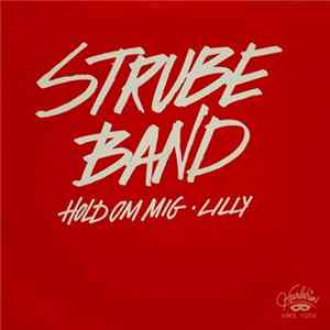 Strube Band - Hold Om Mig / Lilly FLAC