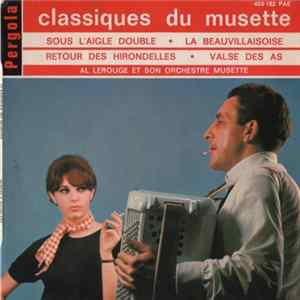 Al Lerouge Et Son Orchestre Musette - Classiques Du Musette FLAC