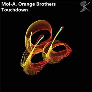 Mol-A & Orange Brothers - Touchdown FLAC