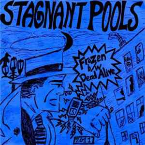Stagnant Pools - Frozen b​/​w Dead Alive FLAC