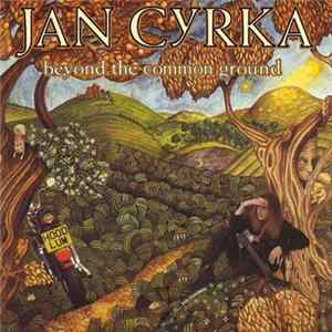 Jan Cyrka - Beyond The Common Ground FLAC