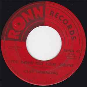 Clay Hammond - You Threw Out Your Lifeline / You've Got Me Tamed FLAC