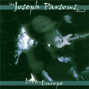 Joseph Parsons Band - Live In Europe FLAC