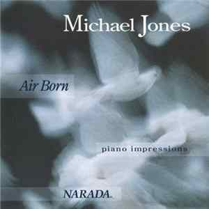 Michael Jones - Air Born (Piano Impressions) FLAC