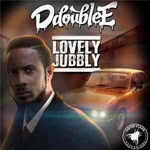 D Double E - Lovely Jubbly FLAC