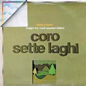 Coro Sette Laghi - Storie d'uomo - Viaggio tra i canti popolari italiani FLAC