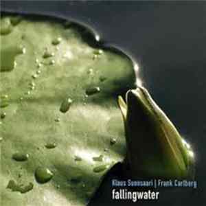 Klaus Suonsaari, Frank Carlberg - Fallingwater FLAC