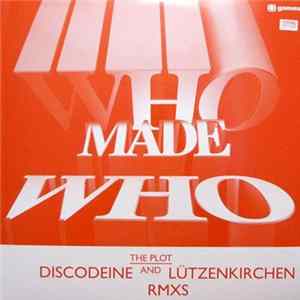 WhoMadeWho - The Plot (Discodeine And Lützenkirchen Rmxs) FLAC