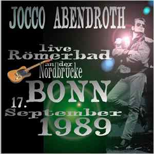 Jocco Abendroth - Römerbad An Der Nordbrücke, Bonn 17.09.1989 FLAC