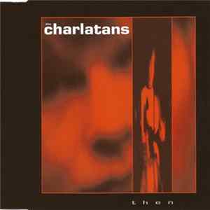 The Charlatans - Then FLAC