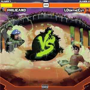 Philieano, LDontheCut - Philieano Vs LDontheCut FLAC
