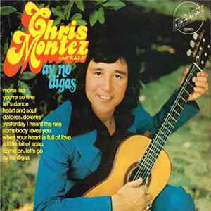 Chris Montez And Raza - Ay No Digas FLAC