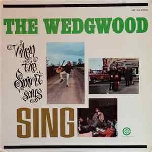 The Wedgwood - When The Spirit Says Sing FLAC