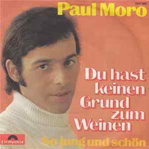 Paul Moro - Du Hast Keinen Grund Zum Weinen FLAC