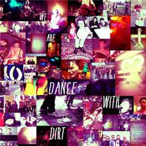 Dance With Dirt - We Are Dance With Dirt FLAC