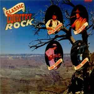 Various - Classic Country Rock FLAC