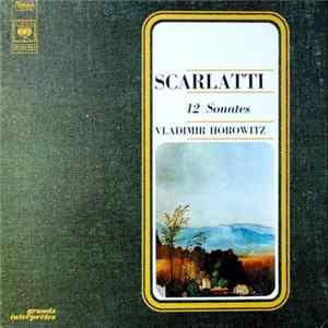 Scarlatti - Vladimir Horowitz - 12 Sonates FLAC