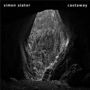 Simon Slator - Castaway FLAC