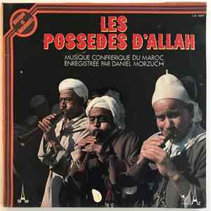 Musique Confrérique Du Maroc - Les Possédés D'Allah FLAC