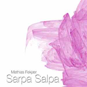 Mathias Fekjær - Sarpa Salpa FLAC