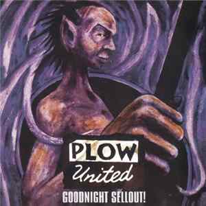 Plow United - Goodnight Sellout FLAC