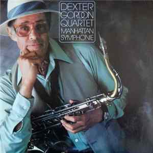 Dexter Gordon Quartet - Manhattan Symphonie FLAC