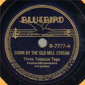 Three Tobacco Tags - Down By The Old Mill Stream / I Love You Best Of All FLAC