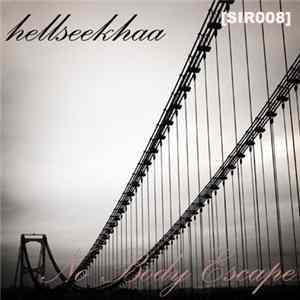 Hellseekhaa - No Body Escape FLAC
