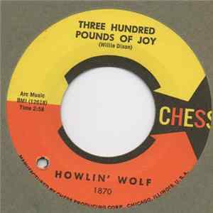 Howlin' Wolf - Three Hundred Pounds of Joy FLAC