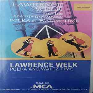 Lawrence Welk And His Champagne Music - Polka And Waltz Time FLAC