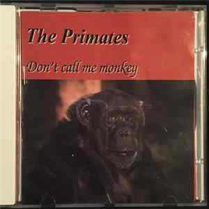 The Primates - Don't Call Me Monkey FLAC