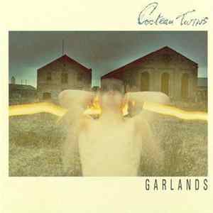 Cocteau Twins - Garlands FLAC