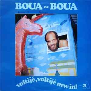 Boua-Boua - Voltijé, Voltijé Mwin ! FLAC