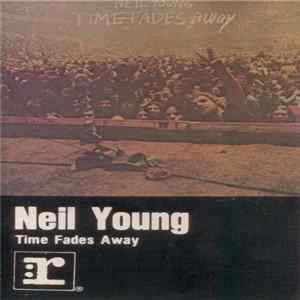Neil Young - Time Fades Away FLAC