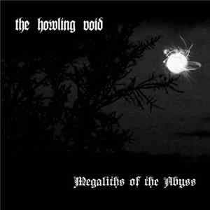 The Howling Void - Megaliths Of The Abyss FLAC