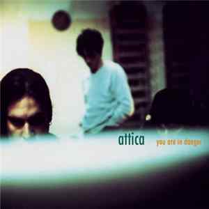 Attica - You Are In Danger FLAC