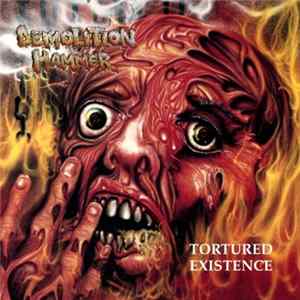 Demolition Hammer - Tortured Existence FLAC