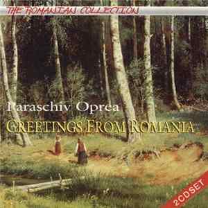 Paraschiv Oprea - Greetings From Romania FLAC